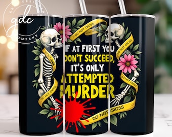 Sarcastic True Crime Tumbler Wrap: Funny Quotes PNG (20 oz Sublimation)