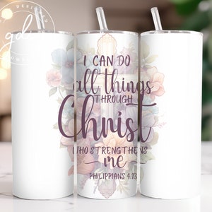Christian 20 oz Skinny Tumbler Sublimation Design Digital Download PNG Instant DIGITAL ONLY, I can do all things through Christ Tumbler