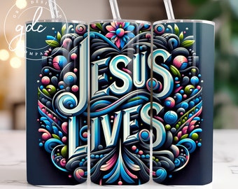 Jesus lebt wickeln 20 Unzen Skinny Tumbler Wrap Design Sublimation Design Digitaler Download PNG Instant DIGITAL Floral Tumbler Religiöse Tumbler