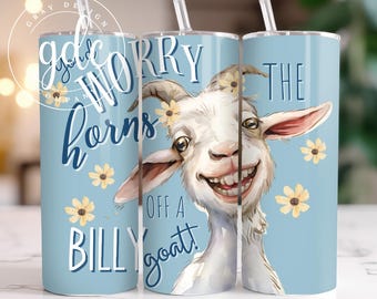 Funny Goat Tumbler Wrap Design: Sarcastic Quote PNG (Digital Download)