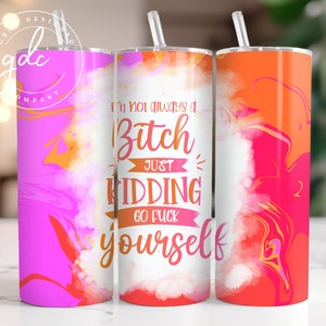 Funny Quote Tumbler Wrap PNG Cuss R18 Sweary Bitch Seamless Sublimation Designs Downloads - Skinny 20oz