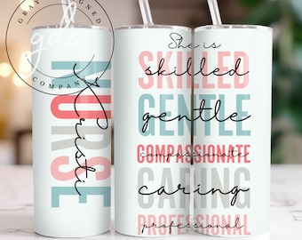 May include: Two white stainless steel tumblers with a pink, blue, and gray design. The tumbler on the left says "Nurse" in a vertical script. The tumbler on the right says "She is skilled gentle compassionate caring professional".