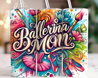 Ballerina Mom 20oz Tumbler Sublimation Design (Digital Download)