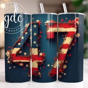 Trump 47 Tumbler Wrap: Patriotic Election 2024 PNG (Digital Print)