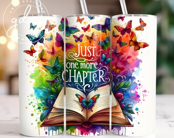 Just One More Chapter Tumbler Sublimation Design (Digital Download)