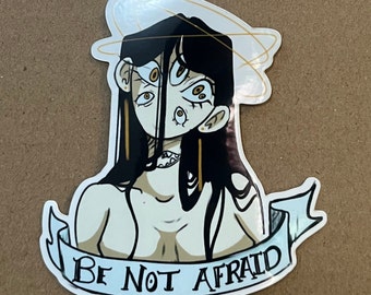 BE NOT AFRAID - Alternative Gothic Angel Seraphim (Biblically Accurate Angel) Girl - Vinyl Sticker