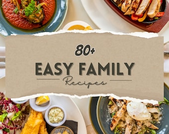 80+ Easy Family Recipes: Delicious Recipe Book for Busy Homes