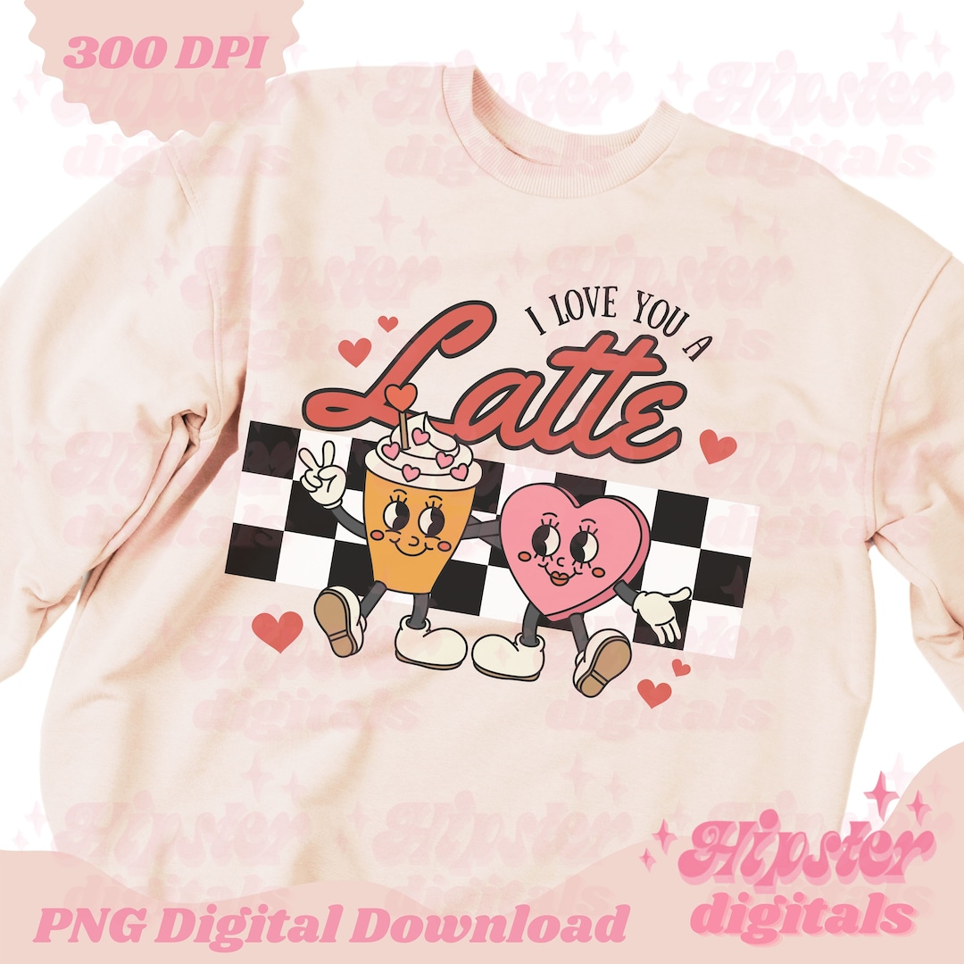 I Love You a Latte PNG, Coffee Png, Valentine Png, Valentine's Day PNG ...