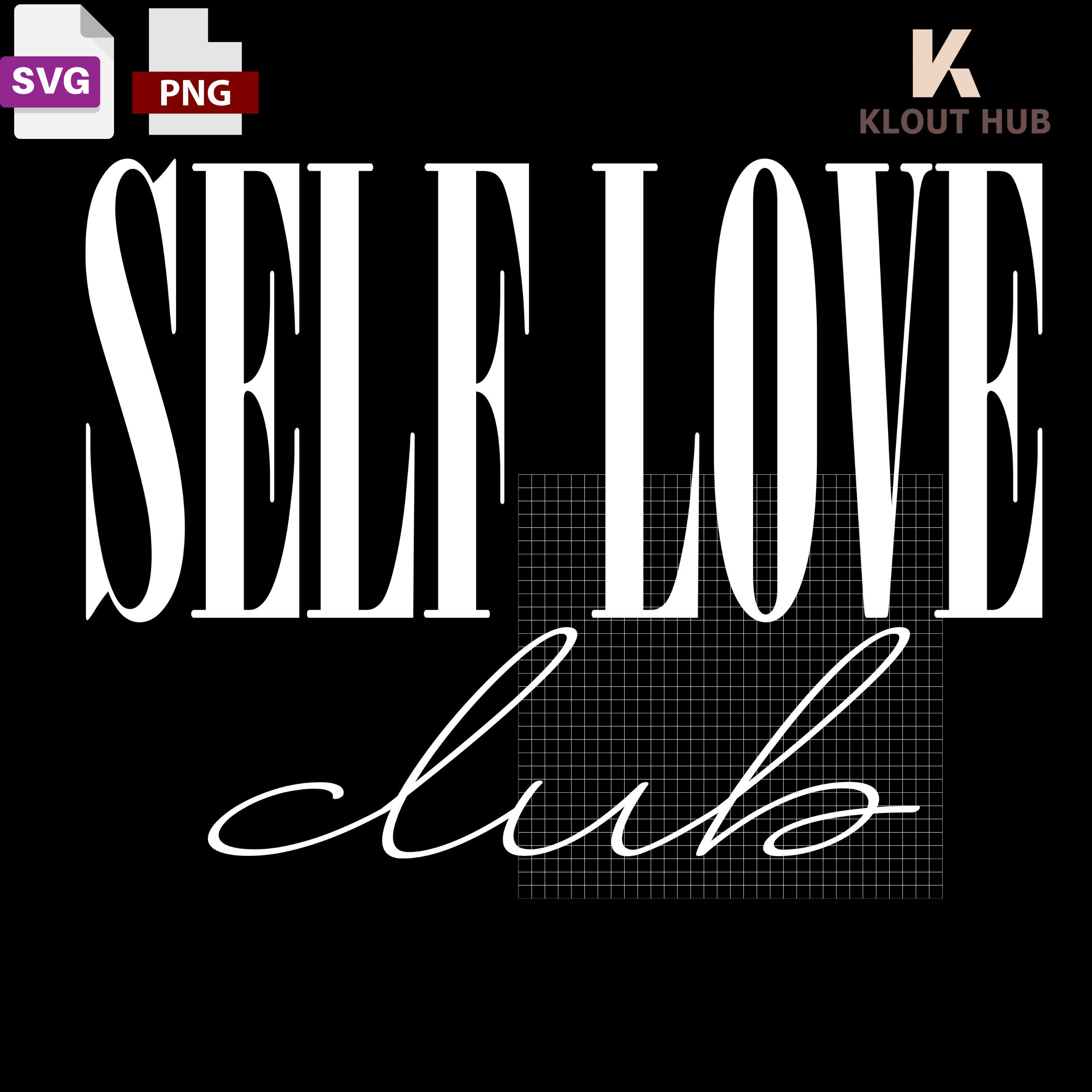 Self Love Club SVG PNG, Valentines Day Svg, Valentine Svg, Self Love ...