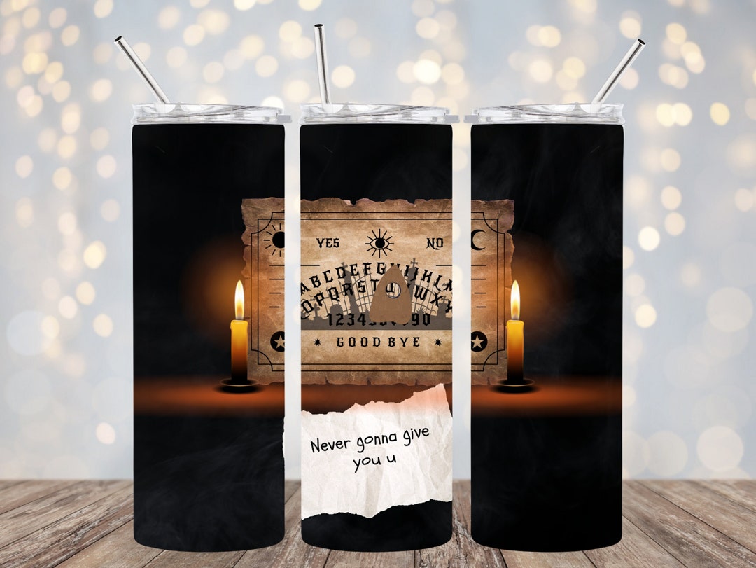 20 Oz FUNNY Ouija Board never Gonna Give U.. - Etsy