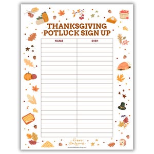 May include: Thanksgiving potluck sign-up sheet with decorative fall-themed illustrations. The sheet includes spaces for names and dishes, with pumpkins, leaves, and a turkey design. The text "Thanksgiving Potluck Sign Up" is at the top.