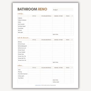 May include: A printable bathroom renovation planner with sections for vanity, tub & shower, and other elements. Includes fields for style, color/material, brand/store, and price. The title "BATHROOM RENO" is at the top.
