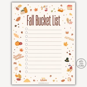 May include: A cream-coloured Fall Bucket List checklist featuring brown text, twelve dotted lines for writing, and illustrations of pumpkins, autumn leaves, acorns, a pie slice, a mug, a hat, and a hedgehog. The text reads Fall Bucket List, Sweater Weather, Autumn, Hello Autumn, and ourbestlaidplans.etsy.com.
