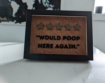 Would Poop Here Again Sign | Framed Poop Sign | Bathroom Sign | Funny Sign | Gag Gift | 5 Star Poop | Powder Room Decor| Housewarming Gift