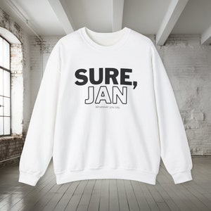 Sure Jan Shirt, Funny Sweatshirt, Sweatshirt for her, Humorous Shirts, Sardonic Shirt, Sarcastic Sweatshirt for her or him, Gag Gift, TV image 10