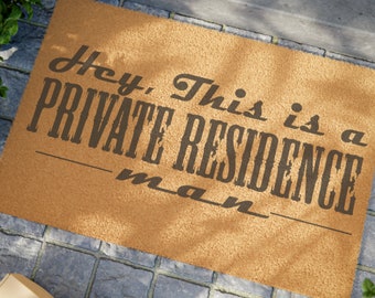 Big Lebowski Private Residence Doormat hey man movie quote the dude abides gift for friend Father's Day holiday gift housewarming nostalgia