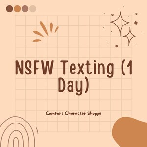 NSFW Texting with Your Comfort Character (1 Day)