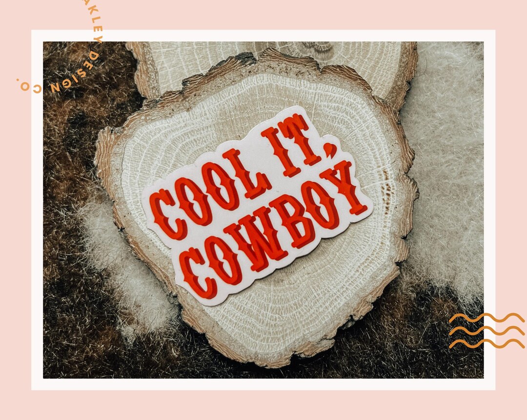 Cool Rodeo Decals Cool It Cowboy Laminated Sticker Western Sticker Laptop Decal Country ...