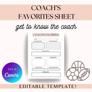 May include: A printable "Coach's Favourites" sheet with a black and white design. The sheet includes sections for "Favourite Gift Cards", "Favourite Restaurants", "Favourite Hobbies", "Favourite Drinks", "Favourite Snacks", "Favourite Colours", "Favourite Coffee Order", and "Other Favourites".