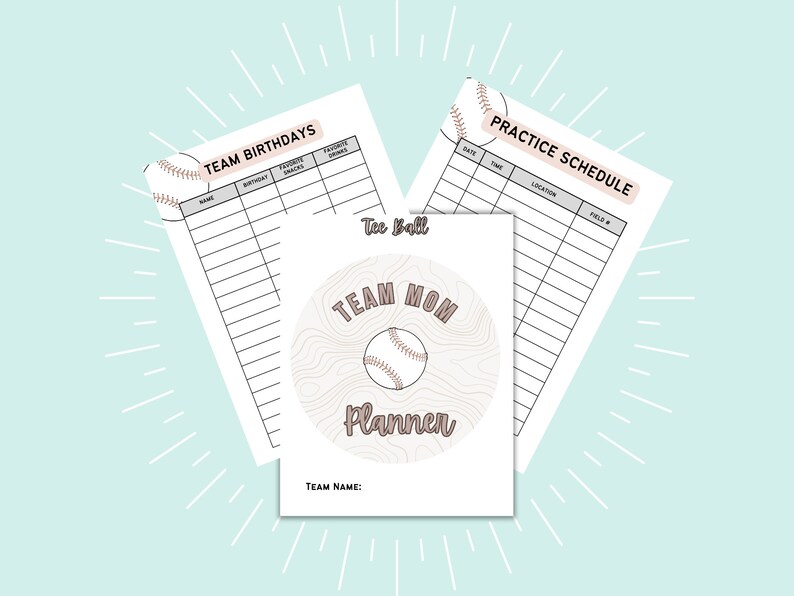 May include: Printable baseball team mom planner with a baseball graphic and the text "Team Mom Planner". The planner includes sections for team birthdays, practice schedule, and a team name section.