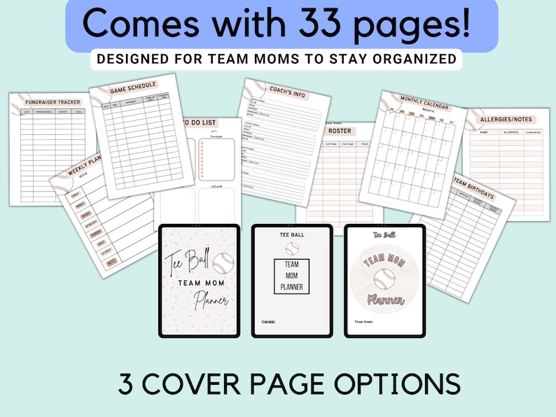 May include: A printable planner designed for team moms, featuring a baseball theme. The planner includes 33 pages with sections for fundraising, game schedules, to-do lists, coach's info, roster, monthly calendar, allergies/notes, team birthdays, and weekly plans. Three cover page options are shown, each with a different design featuring a baseball and the text "Tee Ball Team Mom Planner".