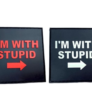 I'm with Stupid Tactical PVC Airsoft Paintball Morale Patch