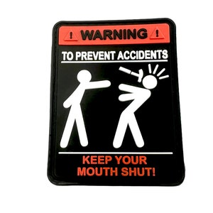 Avvertenza per prevenire incidenti, tenere la bocca chiusa Patch divertente in PVC per cosplay di airsoft paintball