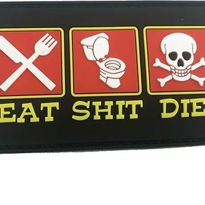 Eat Shit & Die Tactical Airsoft Paintball PVC Morale Cosplay Fan Patch