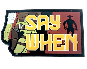 Say When Cowboy PVC Airsoft Morale Patch