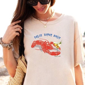 Lobster Shirt - Coastal Grandma Gift - Summer Casual Tee - Fisherman Aesthetic - Nautical Vacation Tee - Travel Seafood Lover Gift