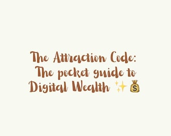 The Attraction Code: The pocket guide to Digital Wealth