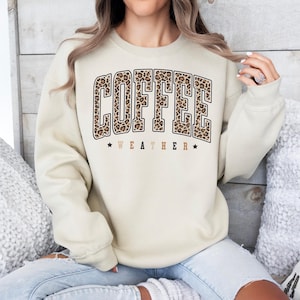Coffee Weather Sweatshirt, Leopard Print Sweatshirt, Coffee Lover Shirt, Fall Sweatshirt for Women, Autumn Girly, Coffee Lover Sweatshirt