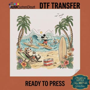 May include: A DTF transfer sheet featuring a beach scene with Mickey Mouse, Minnie Mouse, Donald Duck, and Goofy surfing and relaxing. The design includes palm trees, a surfboard, a cooler, and tropical flowers, with text reading ABNNCustomCloset.