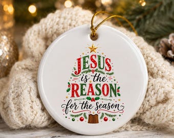 Jesus Is The Reason For The Season Christmas Ornament 2026, Personalized Christian Christmas Tree Ornament, Religious Faith Holiday Decor