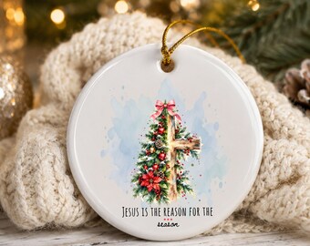 Jesus Is The Reason For The Season Ceramic Ornament, Christian Christmas Tree Decor, Watercolor Cross Holiday Keepsake Gift, Faith Craft