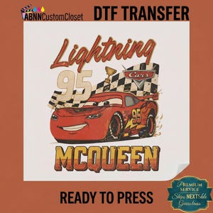 May include: A DTF transfer sheet featuring a red race car with the number 95, a checkered flag background, and a gold trophy icon. The text reads Lightning 95, Cars, and MCQUEEN in bold, stylized lettering. The design is set against a white background.