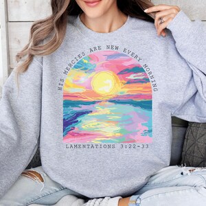 His Mercies Are New Christian Sweater: Religious Bible Verse Gift