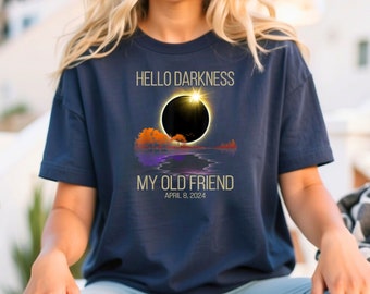 Hello Darkness My Old Friend T-shirt, April 8,2024 T-shirt, Total Solar Eclipse T-shirt, Celestial Event Shirt, Astronomy Gift T-shirt