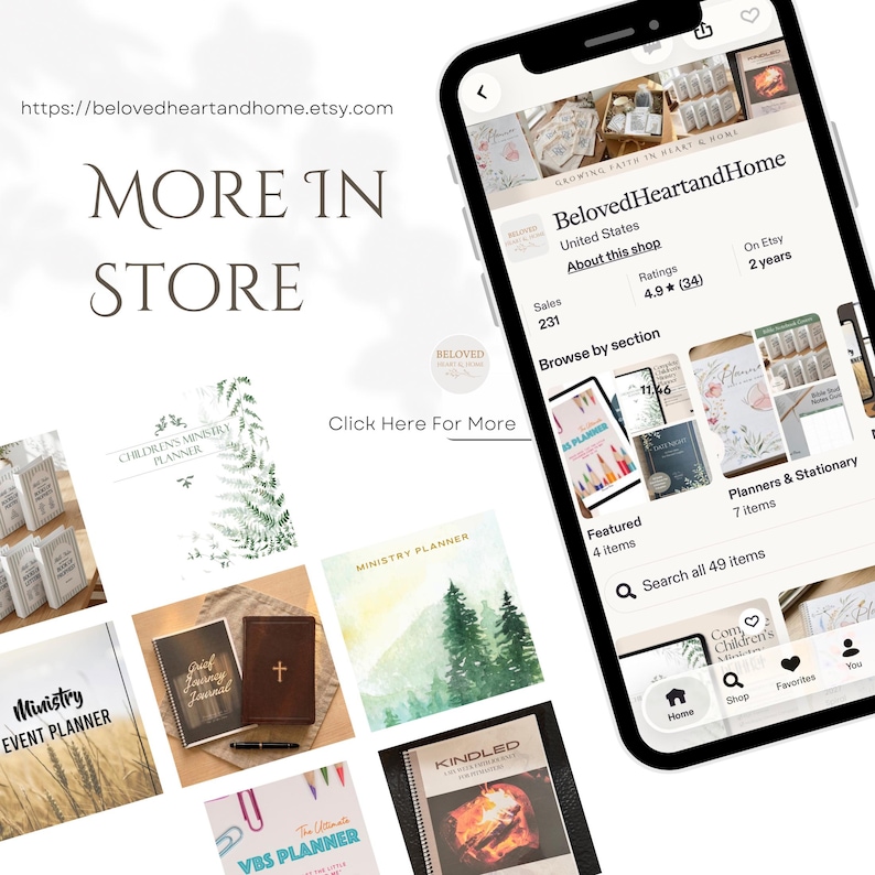 May include: A smartphone screen displaying the BelovedHeartandHome Etsy shop interface, featuring various digital planners and stationery items. The text MORE IN STORE and https://belovedheartandhome.etsy.com appear alongside thumbnails of ministry planners.