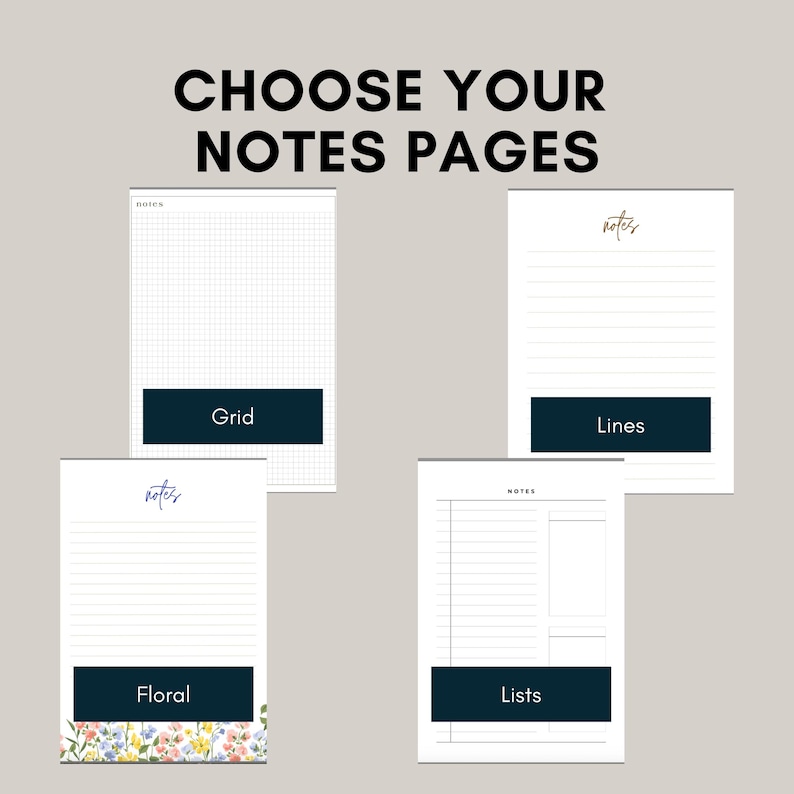 May include: Four white paper note pages with the text CHOOSE YOUR NOTES PAGES at the top. The options include a grid layout, a lined layout with the word notes, a floral lined layout with the word notes, and a list layout with the word NOTES.