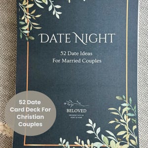 May include: A dark teal card deck titled "DATE NIGHT" with gold accents and floral illustrations. The text reads "52 Date Ideas For Married Couples" and "52 Date Card Deck For Christian Couples". The brand name "BELOVED" is also visible.
