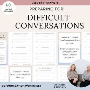 May include: A printable worksheet titled "Preparing for Difficult Conversations" with the text "You can't avoid hard conversations forever. Conversations are so much easier when you are prepared."  The worksheet is designed to help people prepare for difficult conversations by reflecting on their actions and reactions, and preparing themselves for the conversation.