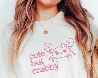 Cute but Crabby Unisex T-Shirt Funny Feminine Crab Shirt Coastal Granddaughter Aesthetic Snarky Sea Life Tee Gift Sassy Maritime Tee for Her