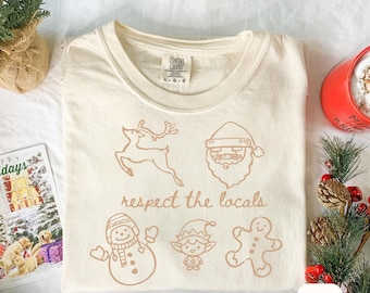 Respect the Locals cute Christmas shirt fun holiday gift for friend teacher or coworker playful winter doodle shirt for Christmas party