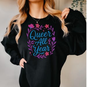 queer all year sweatshirt lgbt pride gildan 18000 sweatshirt gay lesbian bisexual trans nonbinary queer cozy sweatshirt for queer friend
