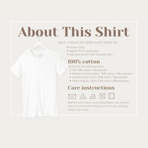 May include: White short-sleeved t-shirt with the text "About This Shirt" in brown text. The text below describes the shirt as a Bella + Canvas 3001 Jersey Short Sleeve Tee, with details about the sizing, fit, and fabric composition. Care instructions are listed below, including machine wash, tumble dry, and iron instructions.