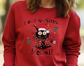 Funny Cat Holiday Sweatshirt Unisex Crewneck Sweatshirt Holidays Stress Meowt