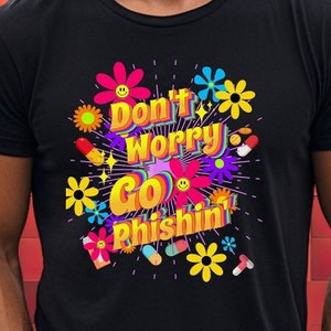 Phish Shirt Don&#39;t Worry Go Phishin&#39; Psychedelic Lot Tee Gift For Phish Phan Unisex Softstyle T-Shirt
