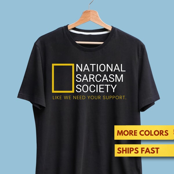 National Sarcasm Society Premium T-Shirt, Funny Sarcasm Shirt