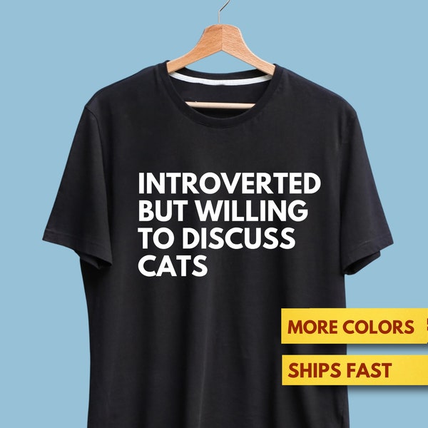 Introverted But Willing To Discuss Cats Shirt, Introverted Cat Lover Premium Shirt